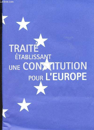 TRAITE ETABLISSANT UNE CONSTITUTION POUR L'EUROPE