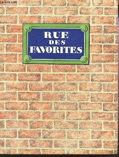 LA RUE DES FAVORITES / COLLECTION 