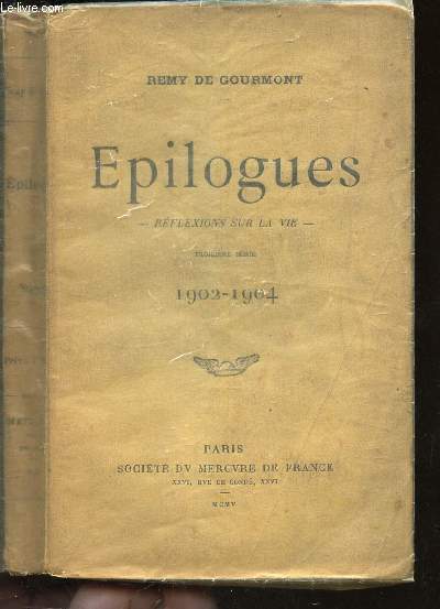 EPILOGUES - REFLEXIONS SUR LA VIE - (1902-1904).
