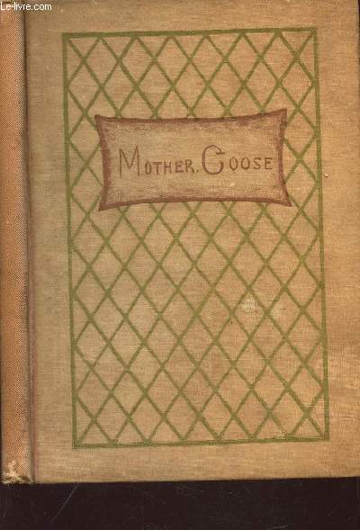 MOTHER GOOSE OR THE OLD NURSERY RHYMES