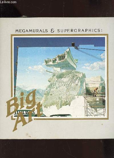 MEGAMURALS & SUPERGRAPHICS : BIG ARTS