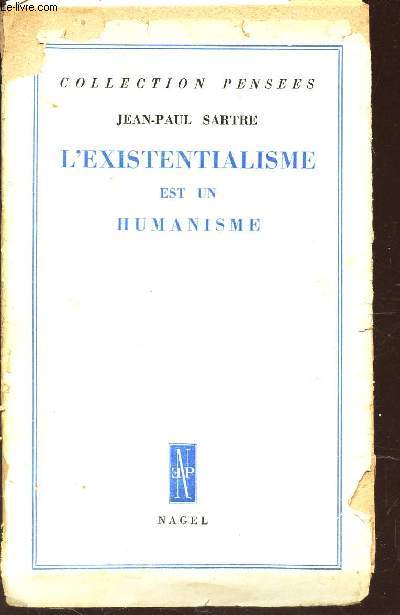 L'EXISTENTIALISME EST UN HUMANISME / COLLECTION PENSEES.