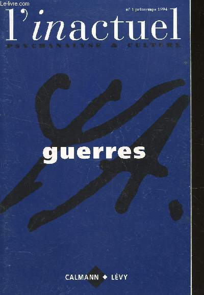 L'INACTUEL N 1 - Printemps 1994 / GUERRES