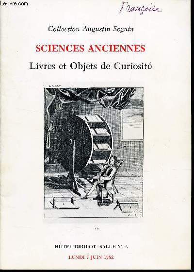 CATALOGUE AUX ENCHERES - Collection Augustin SEGUIN - SCIENCES ANCIENNES - Livres et Objets de curiosit / DROUOT le 7 JUIN 1982