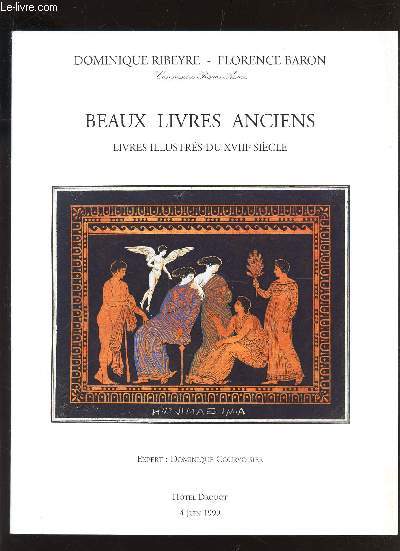 CATALOGUE DE VENTE AUX ENCHERES - BEAUX LIVRES ANCIENS - Livres illustrs du xviiiE SIECLE - A L'HOTEL DE DROUOT LE 4 JUIN 1999.