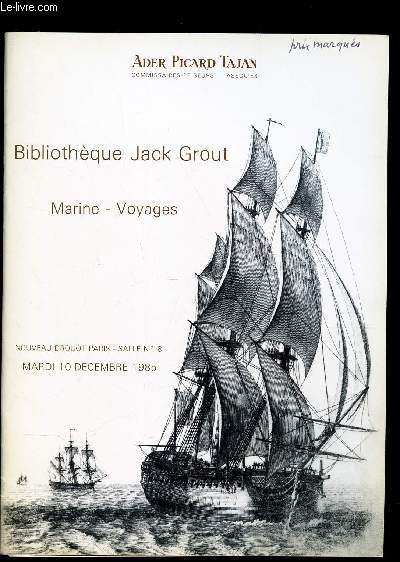 CATOLOGUE DE VENTE AUX ENCHERES - BIBLIOTHEQUE JACK GROUT - MARINE - VOYAGES - MERS POLAIRES - YACHTING - NORMANDIE / A DROUOT LE 10 DECEMBRE 1985.