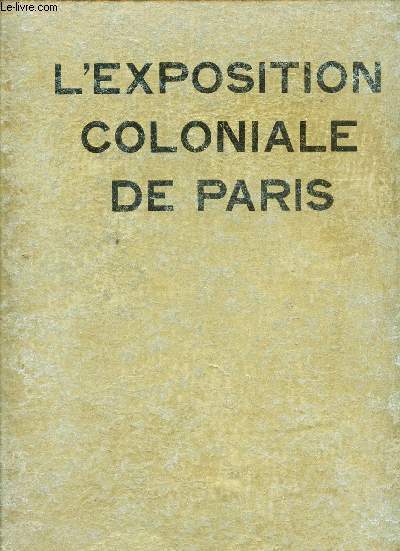 L'EXPOSITION COLONIALE DE PARIS