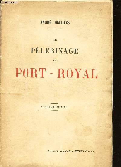 LE PELERINAGE DE PORT-ROYAL / 7e EDITION.