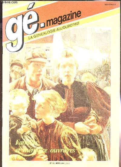 GE-MAGAZINE - N48 - MARS 1987 / FAMILLES ET MEMOIRES OUVRIERES etc...