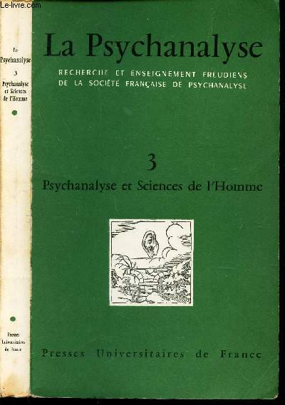 LA PSYCHANALYSE - TOME 3 - PSYCHANALYSE ET SCIENCES DE L'HOMME.
