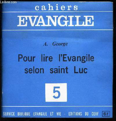 CAHIERS EVANGILE - N5 / POUR LIRE L'EVANGILE SELON SAINT LUC ....
