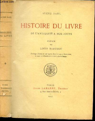 HISTOIRE DU LIVRE - DE L'ANTIQUITE A NOS JOURS.