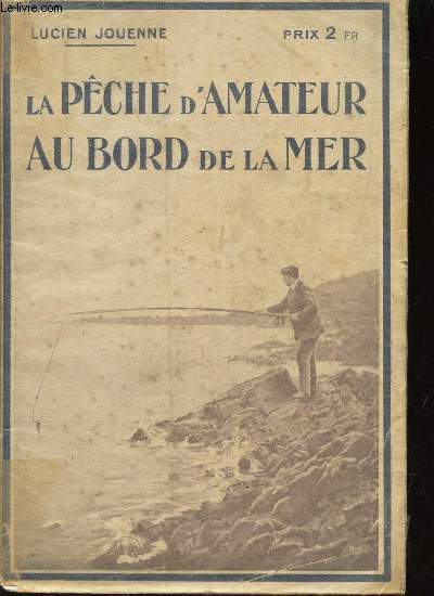 LA PECHE D'AMATEUR AU BORD DE LA MER