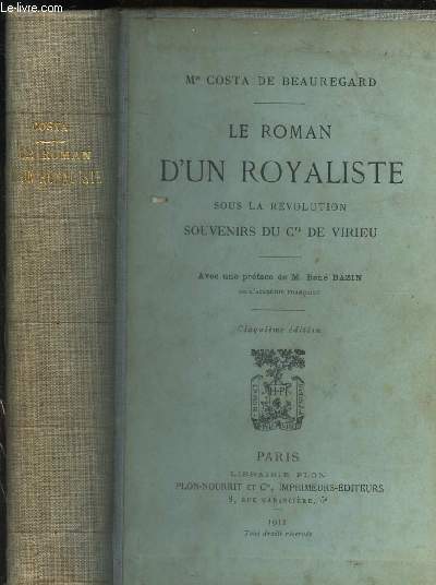 LE ROMAN D'UN ROYALISTE SOUS LA REVOLUTION - SOUVENIRS DU Cte DE VIRIEU / 5e EDITION.