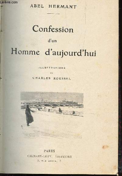 CONFESSION D'UN HOMME D'AUJOURD'HUI + NATHALIE MADORE + LE CHAR DE L'ETAT + LE SCEPTRE / N10 DE LA COLLECTION ROMANS.