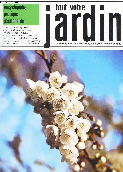 TOUT VOTRE JARDIN - N5 - Histoire de roses - Akne - alangium - Albizzia - Albuca - Albumen - etc...