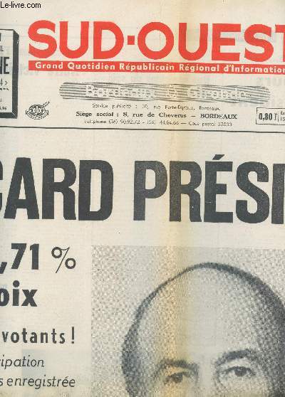 SUD-OUEST BORDEAUX GIRONDE - N9227 - 20 MAI 1974 / GISCARD PRESIDENT avec 50,71% des voix etc...
