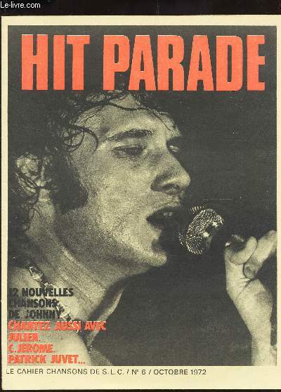 HIT PARADE - LE CAHIER DE CHANSONS S.L.C. - N6 - OCTOBRE 1972 / TOUT L'ALBUM DE JOHNNY / INCOMPLET.