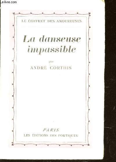 LA DANSEUSE IMPASSIBLE / LE COFFRET DES AMOUREUSES
