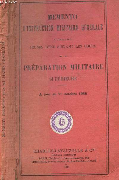 MEMENTO D'INSTRUCTION MILITAIRE GENERALE - A L'USAGE DES JEUNES GENS SUIVANT LES COURS DE LA PREPARATION MILITAIRE SUPERIEURE / A jour au 1er octobre 1935.