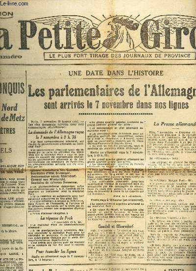 LA PETITE GIRONDE - N16.930 - 8 NOVEMBRE 1918 / L rtraite allemande - Avesnes et Sedan reconquis / Les parlementaires de l'Allemagne sont arrivs le 7 novembre dans nos lignes / Hommage a l'Italie et a la Serbie etc...