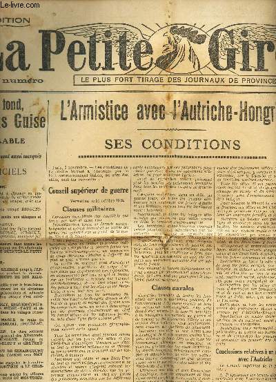 LA PETITE GIRONDE - N16.928 - 6 NOVEMBRE 1918 / Battant l'enneli a fond, Debeney entre dans la guise / L'Armistice avec l'Autriche-Hongrie / Une journe historique a la Chambre / 25 divisions allemandes enfonces etc...