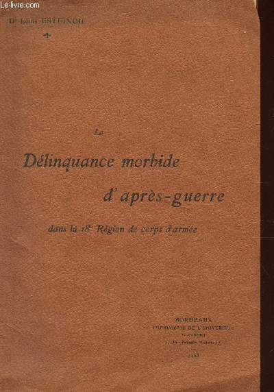 LA DELINQUANCE MORBIDE D'APRES-GUERRE - Dans la 18e Region de corps d'arme.