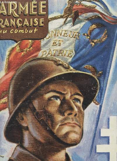L'ARMEE AU COMBAT - NUMERO 2 - AVRIL 1945 / NAISSANCE D'UNE ARMEE FRANCAISE MODERNE