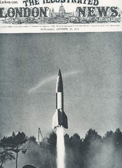THE ILLUSTRATED LONDON NEWS - N5557 - october 20 1945 / A British-fired V-2 rocket bomb streaking up .. / A pilgrimage reminiscent of the child's book of fairy-tailes etc...