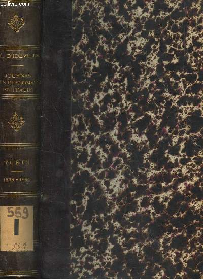 JOURNAL D'UN DIPLOMATE EN ITALIE - TURIN, 1859-1862. / 2e EDITION