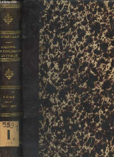 JOURNAL D'UN DIPLOMATE EN ITALIE - ROME, 1862-1866. / 2e EDITION