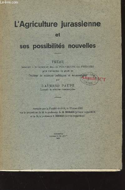 L'AGRICULTURE JURASSIENNE ET SES POSSIBILITES NOUVELLES / THESE accepte le 22 mars 1935 5TURMANN / BONGRAS).