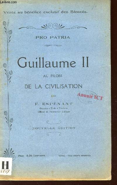 GUILLAUME II AU PILORI DE LA CIVILISATION / NOUVELLE EDITION