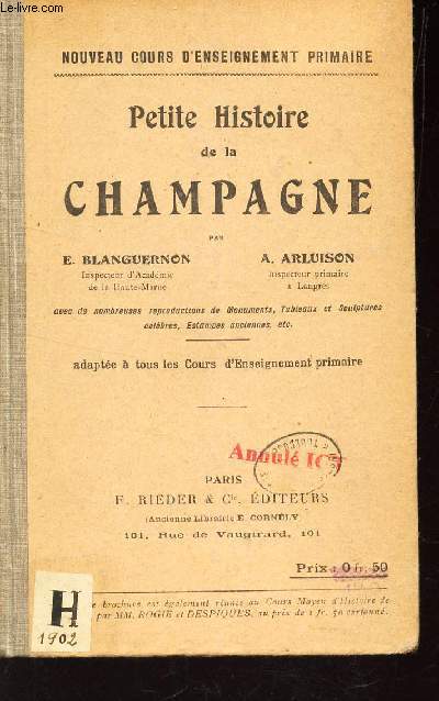 PETITE HISTOIRE DE LA CHAMPAGNE / adapte a tous les Cours d'Enseignement primaire / NOUVEAU COURS D'ENSEIGNEMENT PRIMAIRE.