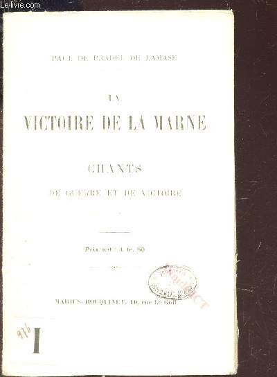 LA VICTOIRE DE LA MARNE - CHANTS DE GUERRE ET DE VICTOIRE