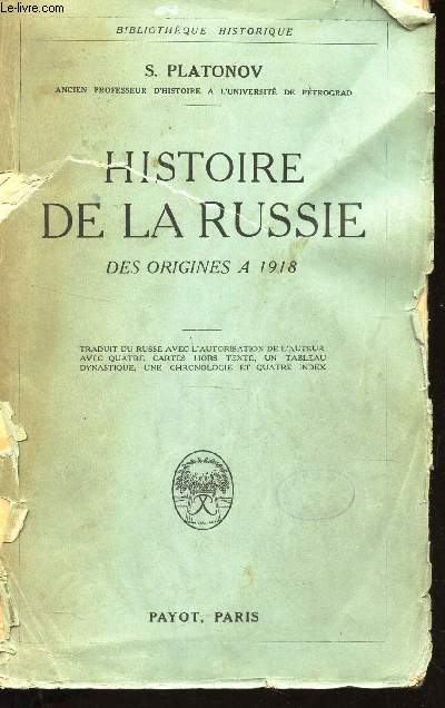 HISTOIRE DE LA RUSSIE - DES ORIGNES A 1918. / BIBLIOTHEQUE HISTORIQUE.