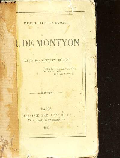 M. DE MONTYON - D'APRES DES DOCUMENTS INEDITS.
