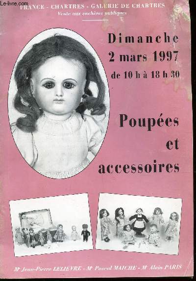 CATALOGUE : POUPEES ET LEURS ACCESSOIRES / dimanche 2 mars 1997 de 10h  18h30.