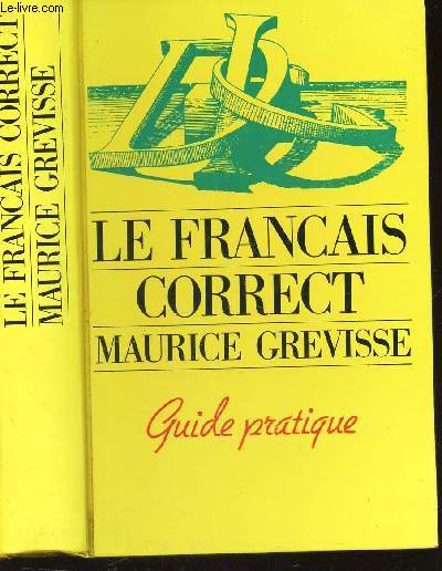 LE FRANCAIS CORRECT - GUIDE PRATIQUE.