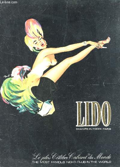 LIDO - CHAMPS ELYSEES PARIS - PLAQUETTE PUBLICITAIRE DE PRESENTATION - LE PLUS CELEBRE CABARET DU MONDE.