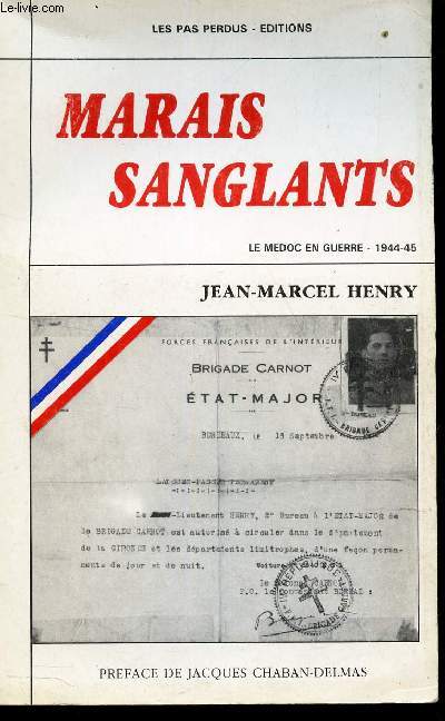 MARAIS SANGLANTS - Le Medoc en guerre 1944-45.