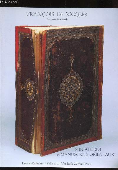 CATALOGUE DE VENTE AUX ENCHERES - MINIATURES ET MANUSCRITS ORIENTAUX - A DROUOY - LE 22 MARS 1996