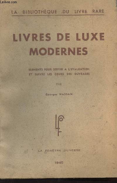 LIVRES DE LUXE MODERNES - Elments pour servir  l'valuation et suivre les cours des ouvrages de sept. 1942  aot 1945. / COLLECTION 