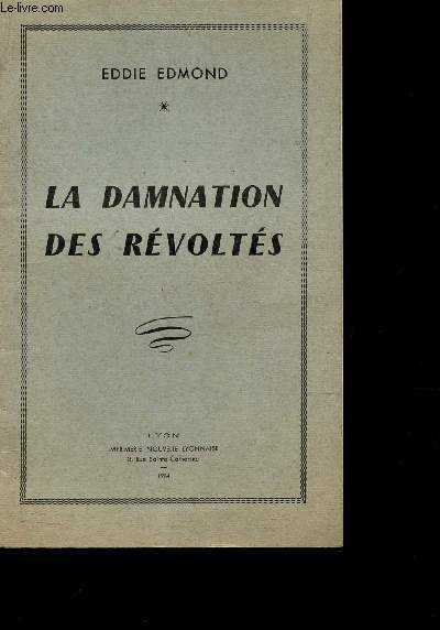 LA DAMNATION DES REVOLTES