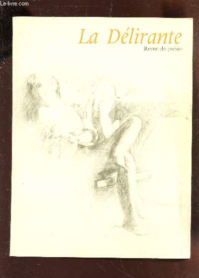 LA DELIRANTE - REVUE DE POESIE / NUMERO 7 - AUTOMNE 1979