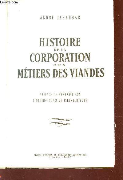 HISTOIRE DE LA CORPORATION DES METIERS DES VIANDES