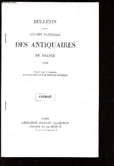 BULLETIN DE LA SOCIETE NATIONALE DES ANTIQUAIRES DE FRANCE - 1976 / EXTRAIT.