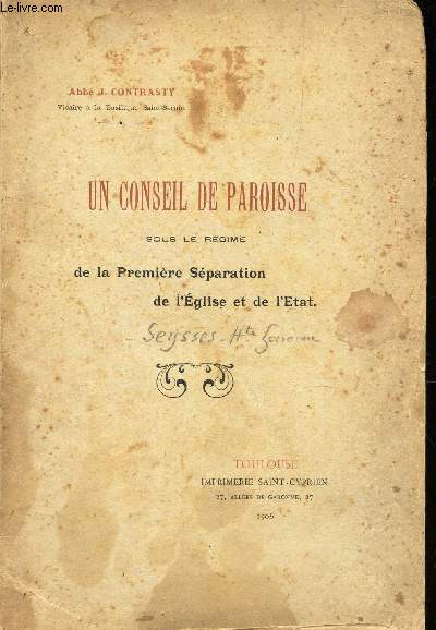 UN CONSEIL DE PAROISSE SOUS LE REGIME DE LA PREMIERE SEPARATION DE L'EGLISE ET DE L'ETAT
