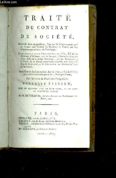 TRAITE DU CONTRAT DE SOCIETE - suivi de deux Appendices (Communaut - Obligations )/ JUIN 1807.