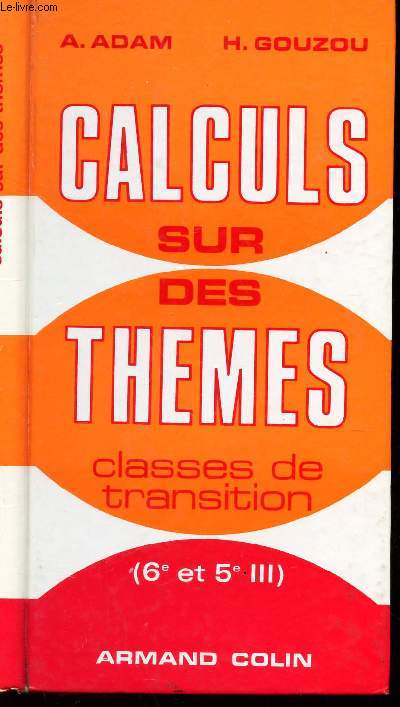 CALCULS SUR DES THEMES - CLASSE DE TRANSITION - (6e ET 5e III). / L